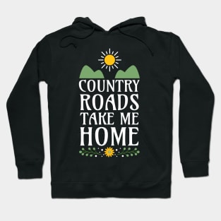 Country Roads Take Me Home - White Text for Black Merch Hoodie